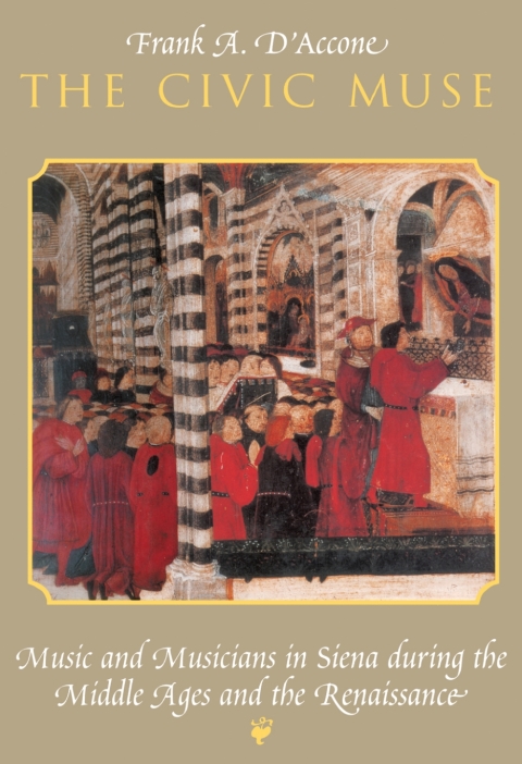 Book The Civic Muse: Music and Musicians in Siena during the Middle Ages and the Renaissance free