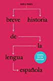 Book Breve historia de la lengua española: Segunda edición revisada (Spanish Edition) free