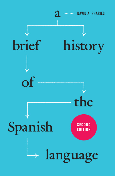 Book A Brief History of the Spanish Language: Second Edition free