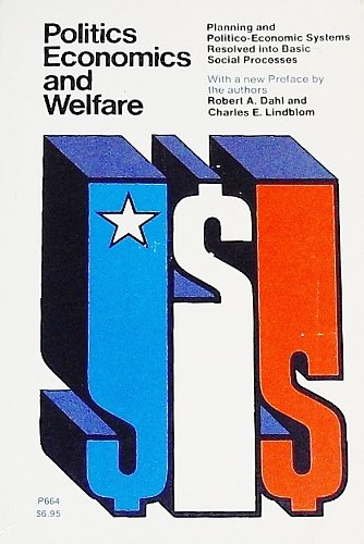 Book Politics, Economics, and Welfare: Planning and Politico-Economic Systems Resolved Into Basic Processes free
