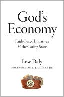 Book God's Economy: Faith-Based Initiatives and the Caring State free