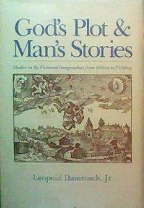 Book God's Plot and Man's Stories: Studies in the Fictional Imagination from Milton to Fielding free