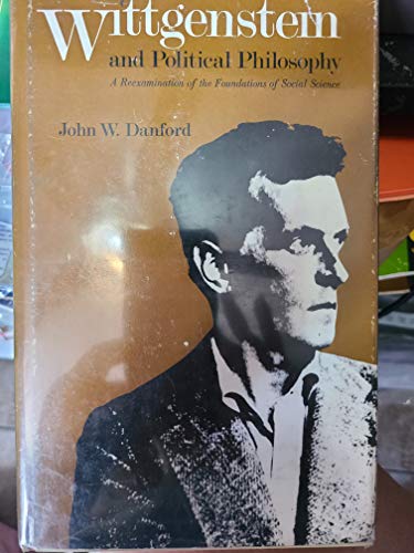 Book Wittgenstein and political philosophy: A reexamination of the foundations of social science free