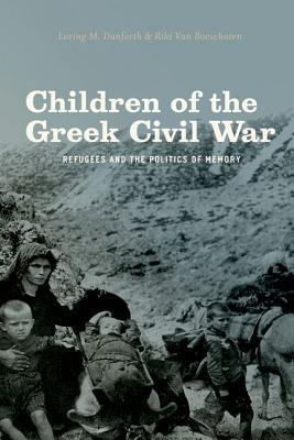 Book Children Of The Greek Civil War: Refugees And The Politics Of Memory free