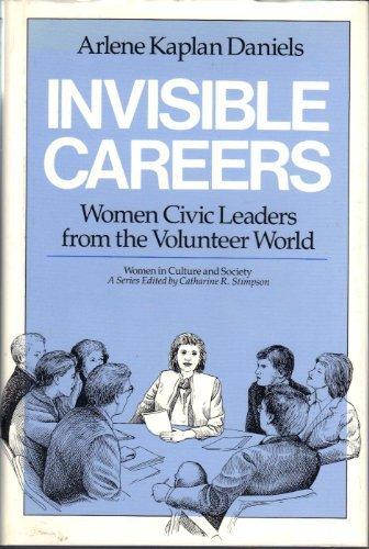 Book Invisible Careers: Women Civic Leaders from the Volunteer World (Women in Culture & Society) free