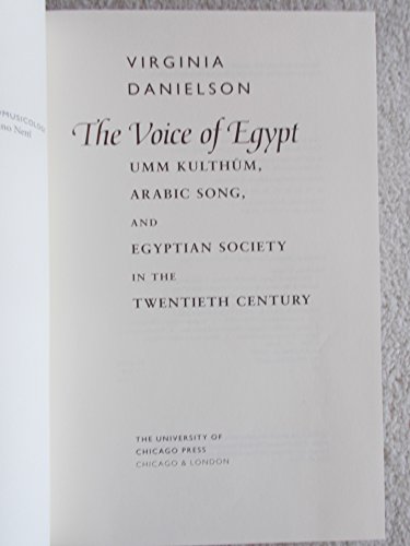 Book "The Voice of Egypt": Umm Kulthum, Arabic Song, and Egyptian Society in the Twentieth Century (Chicago Studies in Ethnomusicology) free
