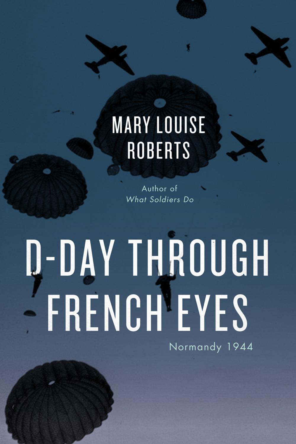 Book D-Day Through French Eyes: Normandy 1944 free