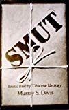 Book Smut: Erotic reality/obscene ideology free