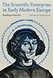 Book The Scientific Enterprise in Early Modern Europe: Readings from Isis free