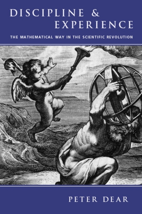 Book Discipline and Experience: The Mathematical Way in the Scientific Revolution (Science & Its Conceptual Foundations (Paperback)) free