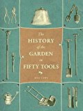 Book A History of the Garden in Fifty Tools free
