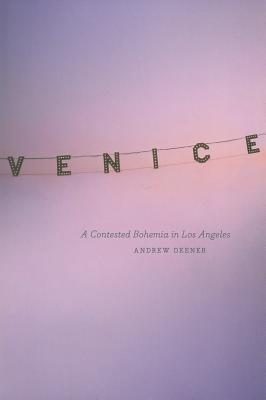 Book Venice: A Contested Bohemia in Los Angeles free