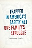 Book Trapped in America's Safety Net: One Family's Struggle (Chicago Studies in American Politics) free