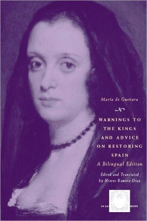 Book Warnings to the Kings and Advice on Restoring Spain: A Bilingual Edition (The Other Voice in Early Modern Europe) free