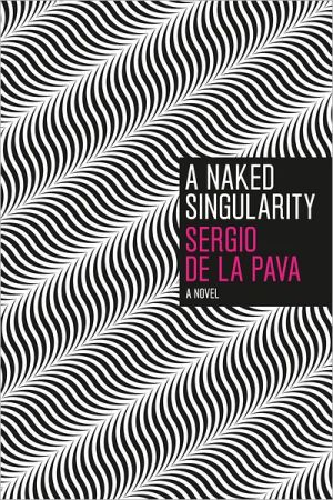 Book A Naked Singularity: A Novel free