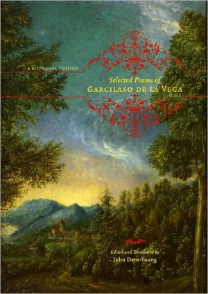 Book Selected Poems of Garcilaso de la Vega: A Bilingual Edition free Book Selected Poems of Garcilaso de la Vega: A Bilingual Edition free
