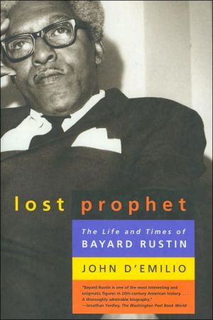 Book Lost Prophet: The Life and Times of Bayard Rustin free