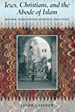 Book Jews, Christians, and the Abode of Islam: Modern Scholarship, Medieval Realities free