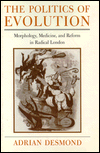 Book The Politics of Evolution: Morphology, Medicine, and Reform in Radical London (Science and Its Conceptual Foundations series) free