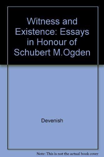 Book Witness And Existence: Essays In Honor Of Schubert M. Ogden free