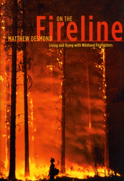 Book On the Fireline: Living and Dying with Wildland Firefighters (Fieldwork Encounters and Discoveries) free