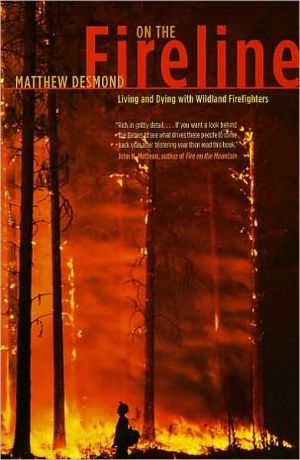 Book On the Fireline: Living and Dying with Wildland Firefighters (Fieldwork Encounters and Discoveries) free