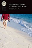 Book Discoveries in the Economics of Aging (National Bureau of Economic Research Conference Report) free