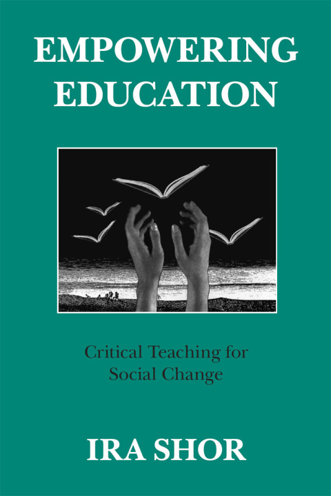 Book Empowering Education: Critical Teaching for Social Change free