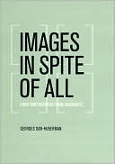 Book Images in Spite of All: Four Photographs from Auschwitz free