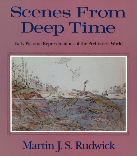 Book Scenes from Deep Time: Early Pictorial Representations of the Prehistoric World free