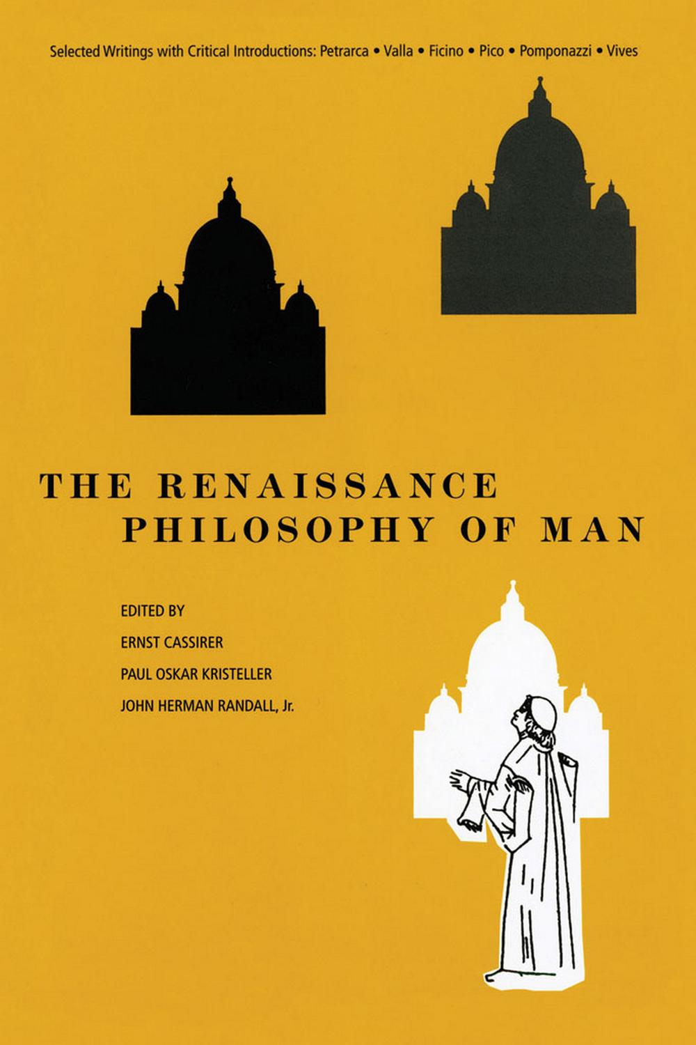 Book The Renaissance Philosophy of Man: Petrarca, Valla, Ficino, Pico, Pomponazzi, Vives (Phoenix Books) free