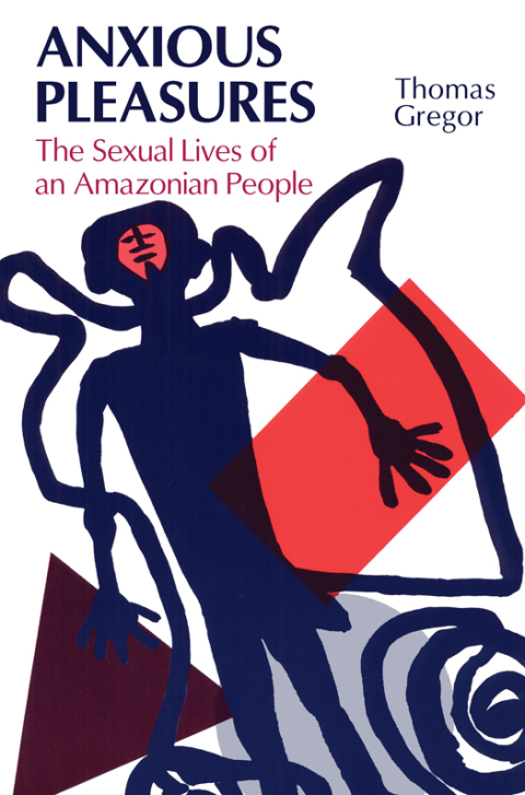 Book Anxious Pleasures: The Sexual Lives of an Amazonian People free