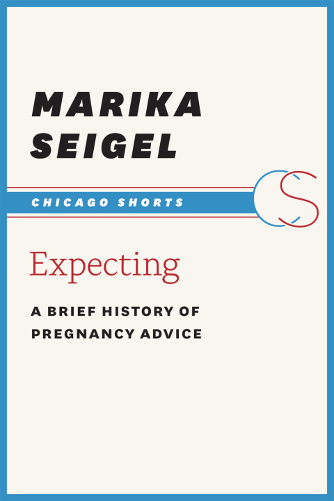 Book Expecting: A Brief History of Pregnancy Advice free