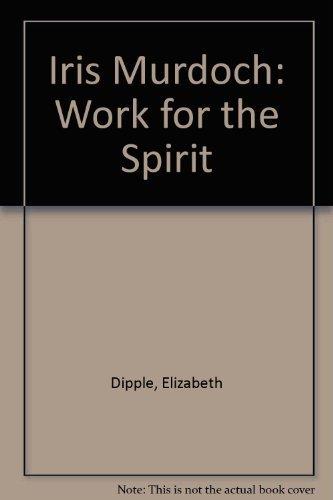 Book Iris Murdoch: Work for the Spirit free