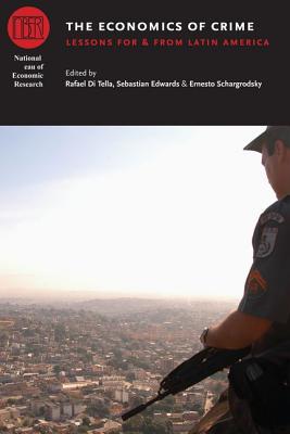 Book The Economics of Crime: Lessons For and From Latin America (National Bureau of Economic Research Conference Report) free