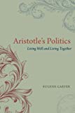 Book Aristotle's Politics: Living Well and Living Together free