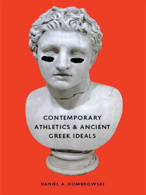 Book Contemporary Athletics and Ancient Greek Ideals free