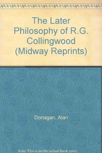 Book The Later Philosophy Of R.g. Collingwood (midway Reprint) free