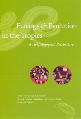 Book Ecology and Evolution in the Tropics: A Herpetological Perspective free