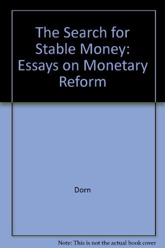 Book The Search for Stable Money: Essays on Monetary Reform free