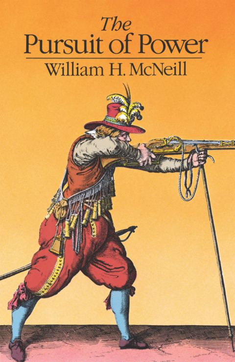 Book The Pursuit of Power: Technology, Armed Force, and Society since A.D. 1000 free