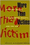 Book More Than Victims: Battered Women, the Syndrome Society, and the Law (Morality and Society Series) free