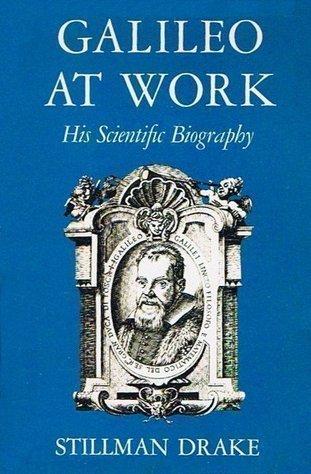 Book Galileo At Work: His Scientific Biography free