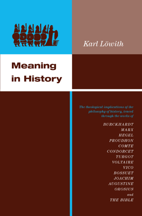 Book Meaning in History: The Theological Implications of the Philosophy of History free