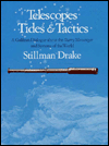 Book Telescopes, Tides, and Tactics: A Galilean Dialogue about The Starry Messenger and Systems of the World free
