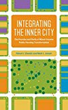 Book Integrating the Inner City: The Promise and Perils of Mixed-Income Public Housing Transformation free