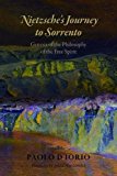 Book Nietzsche's Journey to Sorrento: Genesis of the Philosophy of the Free Spirit free