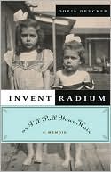 Book Invent Radium or I'll Pull Your Hair: A Memoir free