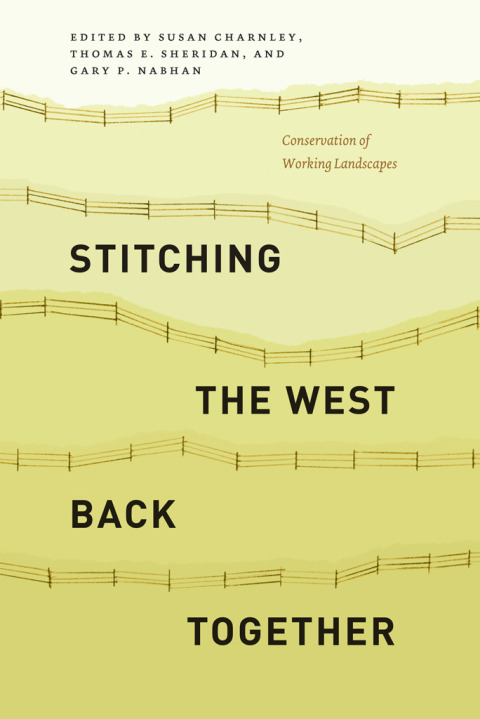 Book Stitching the West Back Together: Conservation of Working Landscapes (Summits: Environmental Science, Law, and Policy) free
