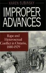 Book Improper Advances: Rape And Heterosexual Conflict In Ontario, 1880-1929 free